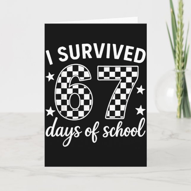 I Survived 67 Days Of School Teachers Students  Karte (Vorderseite)
