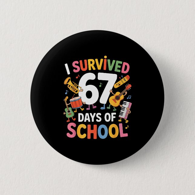 I Survived 67 Days Of School - Teachers Students M Button (Vorderseite)