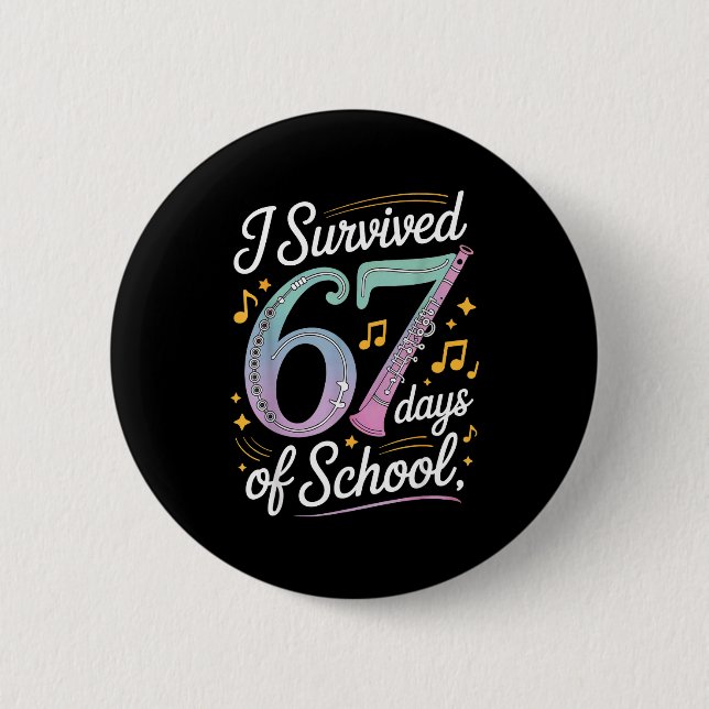 I Survived 67 Days Of School - Teachers Students M Button (Vorderseite)