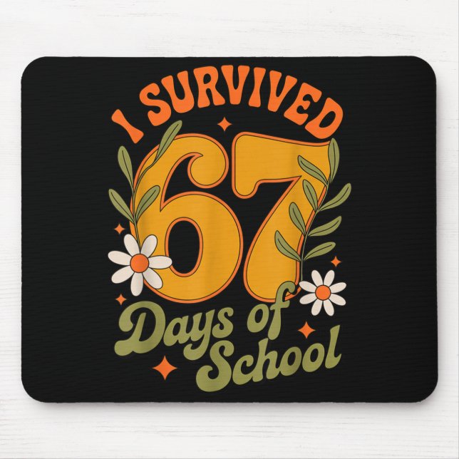 I Survived 67 Days Of School Teachers Students Ret Mousepad (Vorne)