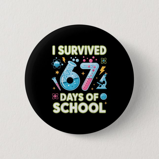 I Survived 67 Days Of School - Teachers Students S Button (Vorderseite)