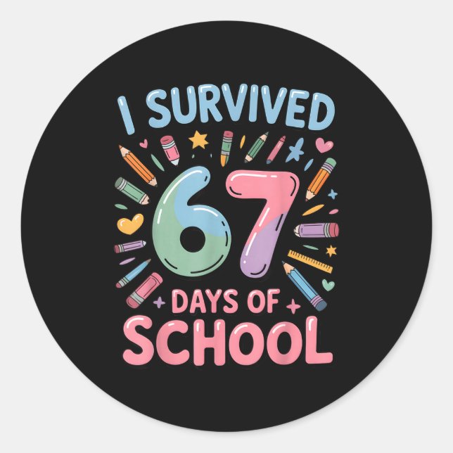 I Survived 67 Days Of School - Teachers Students S Runder Aufkleber (Vorderseite)
