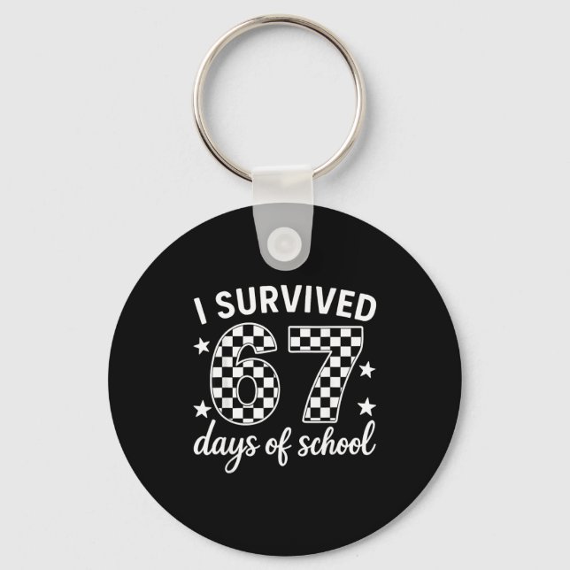 I Survived 67 Days Of School Teachers Students  Schlüsselanhänger (Vorderseite)