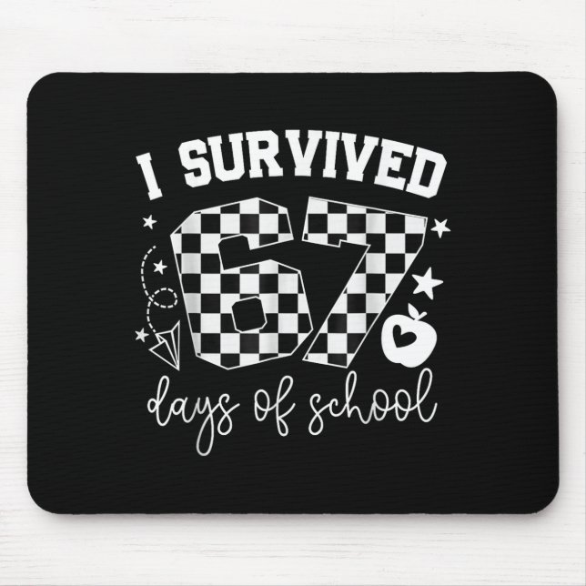 I Survived 67 Days Of School Teachers Students Six Mousepad (Vorne)