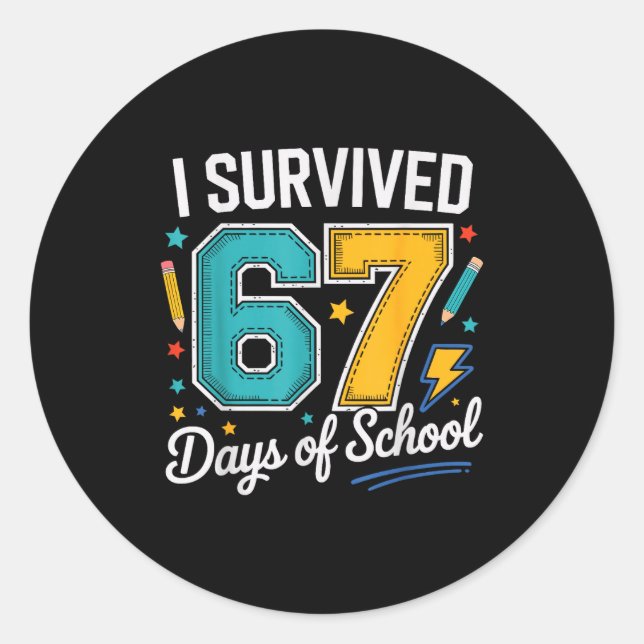 I Survived 67 Days Of School Teachers Students Six Runder Aufkleber (Vorderseite)