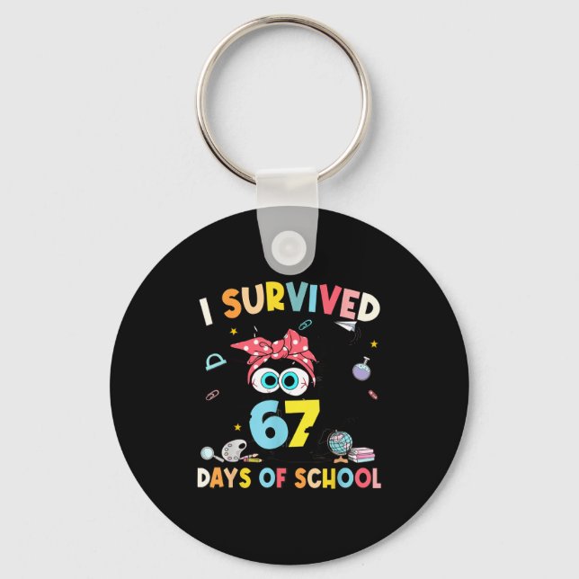 I Survived 67 Days Of School Teachers Students Six Schlüsselanhänger (Vorderseite)