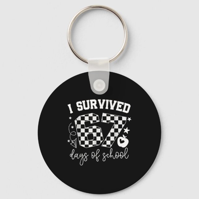 I Survived 67 Days Of School Teachers Students Six Schlüsselanhänger (Vorderseite)