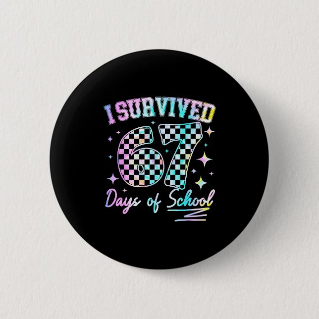 I Survived 67 Days Of School Tie Dye 67th Day Teac Button (Vorderseite)