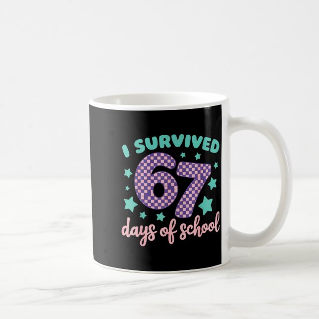 I Survived 67 Days Of School Varwave 6-7  Kaffeetasse (Rechts)