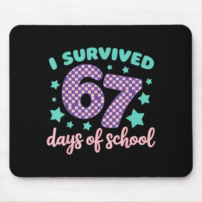 I Survived 67 Days Of School Varwave 6-7  Mousepad (Vorne)