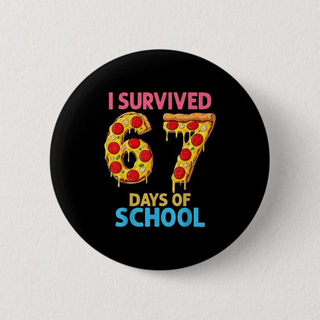 I Survived 67 Days Of School Zza Six Seven Teacher Button (Vorderseite)
