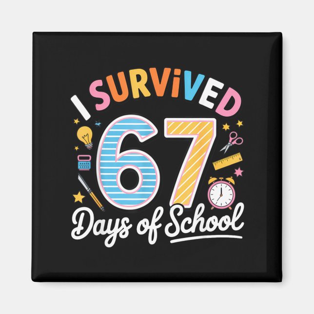I Survived 67 Days School Funny Six Seven Meme Tea Magnet (Vorne)