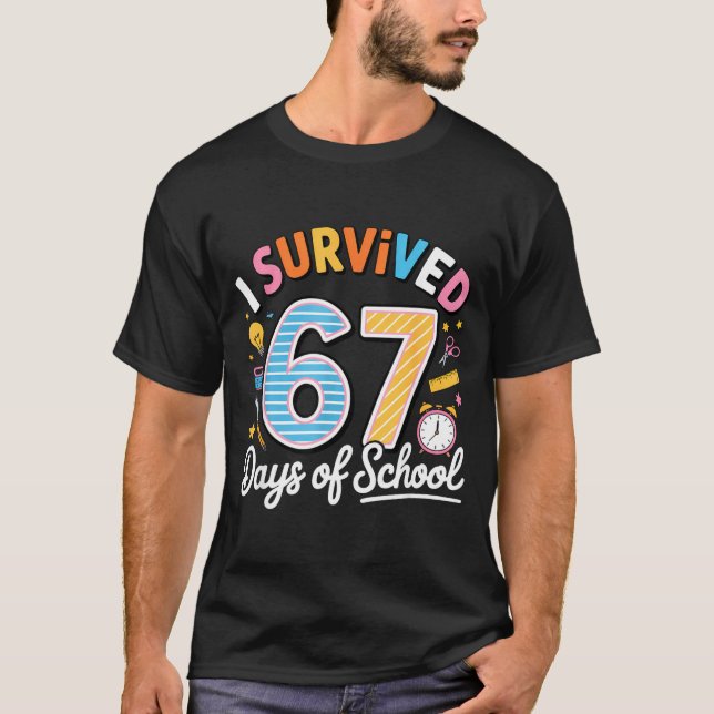 I Survived 67 Days School Funny Six Seven Meme Tea T-Shirt (Vorderseite)