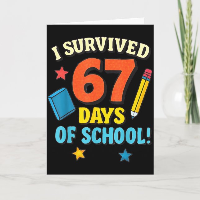 I Survived 67 Six Seven Days Of School Teachers Bo Karte (Vorderseite)