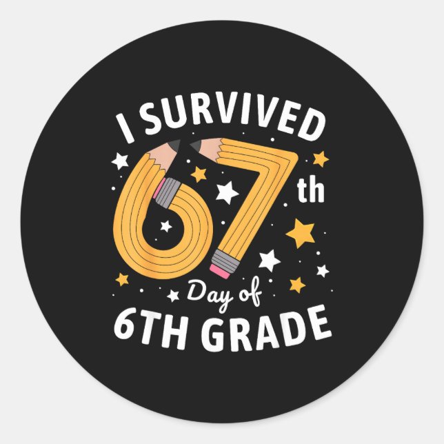 I Survived 67th Day Of 6th Grade 67 Days Of School Runder Aufkleber (Vorderseite)