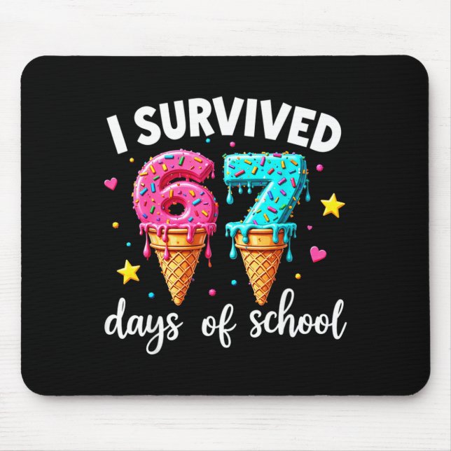 I Survived 67th Days School Drip Ice Cream Funny 6 Mousepad (Vorne)