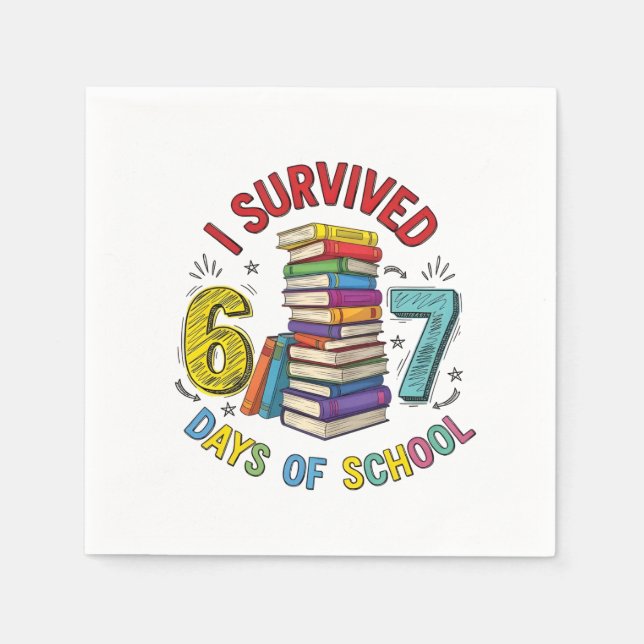 I Survived 6 7 Days of School 100th Days Of School Serviette (Vorderseite)