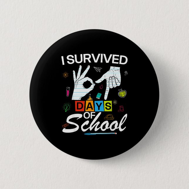 I Survived 6 7 Days Of School With Hands Funny Mem Button (Vorderseite)