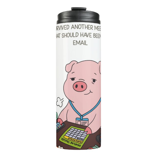 I Survived Another Meeting Thermosbecher (Vorderseite)