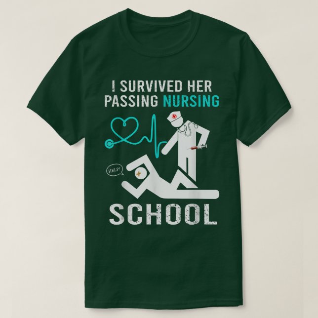 I Survived Her Passing Nursing School  T-Shirt (Design vorne)