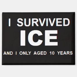 I Survived ICE Magnet