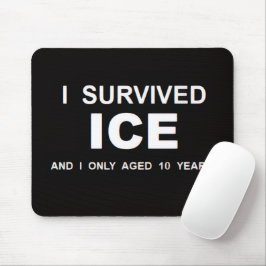 I Survived ICE Mousepad