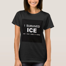 I Survived ICE T-Shirt