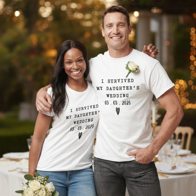 I Survived My Daughter’s Wedding Funny Matching T-Shirt (Von Creator hochgeladen)