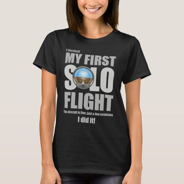 I Survived My First Solo Flight T-Shirt (Vorderseite)
