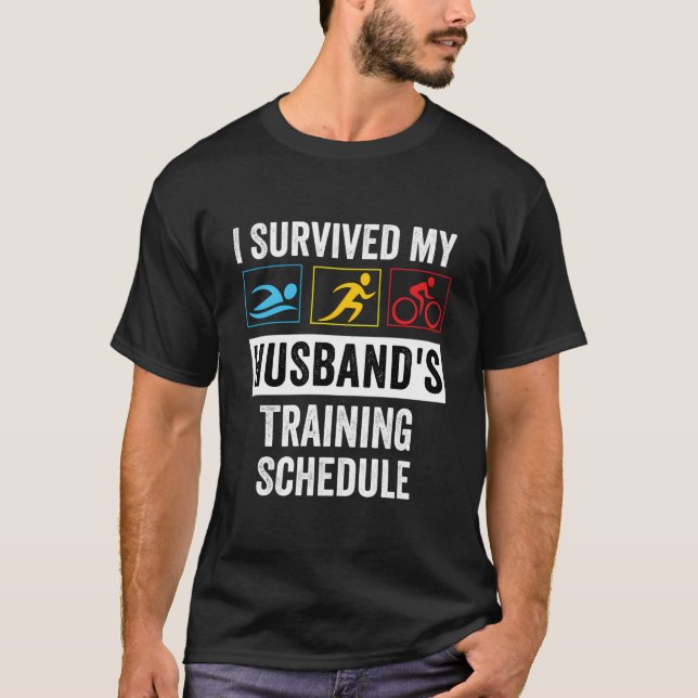 I Survived My Husband'S Training Schedule Triathle T-Shirt (Vorderseite)