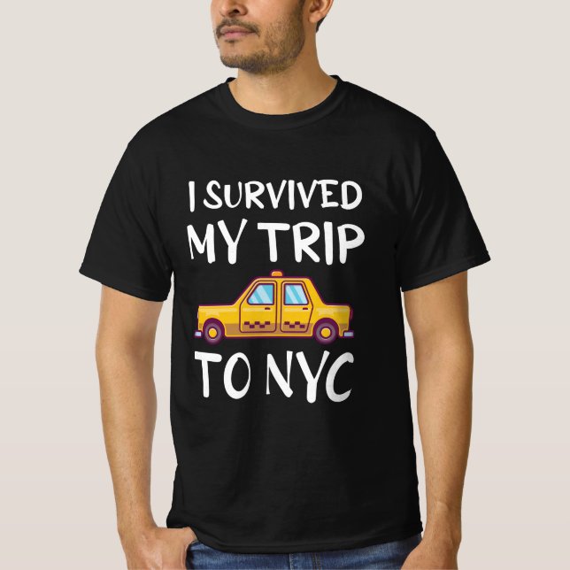 I Survived My Trip To NYC T-Shirt (Vorderseite)