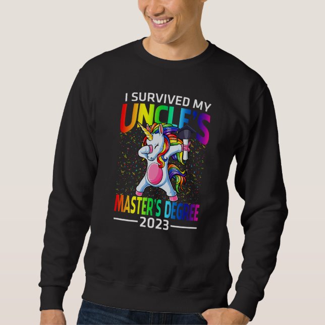 I Survived My Uncle's Master's Degree 2023 Unicorn Sweatshirt (Vorderseite)