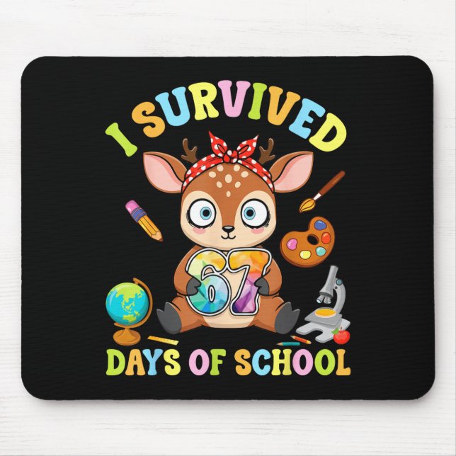 I Survived Six Seven Days Of School Cute Deer Stud Mousepad (Vorne)