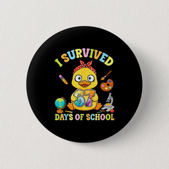 I Survived Six Seven Days Of School Cute Duck Stud Button (Vorderseite)