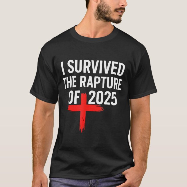 I Survived The Rapture Of 2025  T-Shirt (Vorderseite)