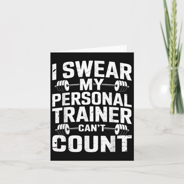 I Swear My Trainer Can’t Count Funny Gym Sarcasm  Karte (Vorderseite)