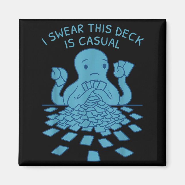 I Swear This Deck Is Casual Funny Tabletop Gamer Q Magnet (Vorne)