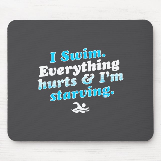 I Swim Funny Swimmer Quote  Mousepad (Vorne)