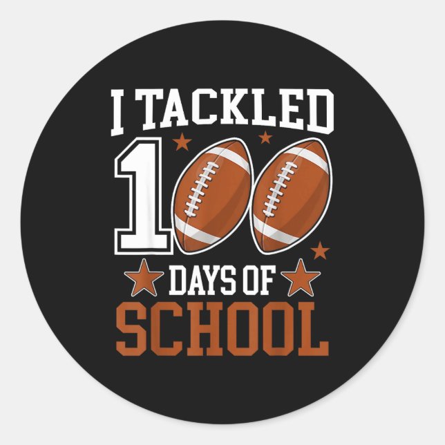 I Tackled 100 Day Of School Funny 100th Day School Runder Aufkleber (Vorderseite)
