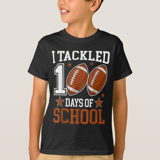 I Tackled 100 Day Of School Funny 100th Day School T-Shirt (Vorderseite)