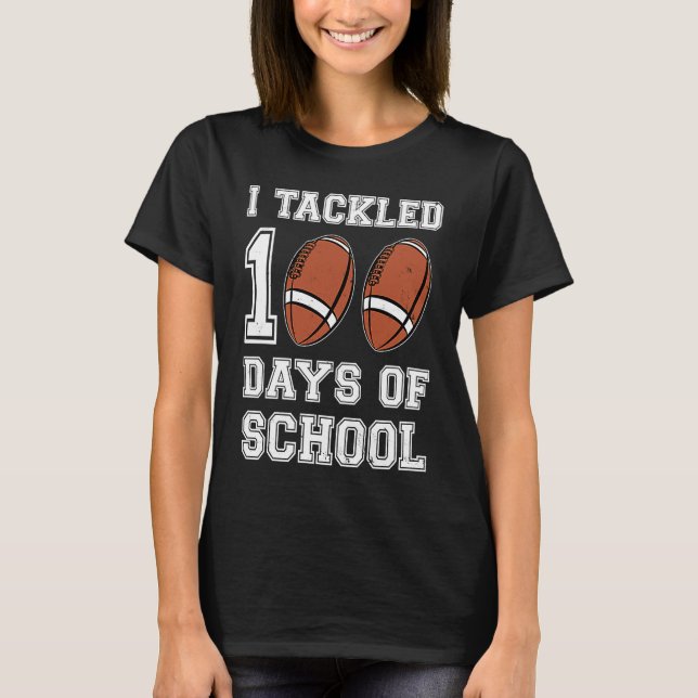 I tackled 100 days school 100th day Teacher Studen T-Shirt (Vorderseite)