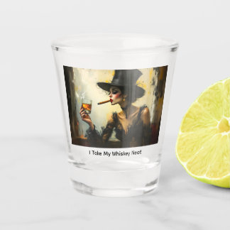 I Take My Whiskey Neat Schnapsglas