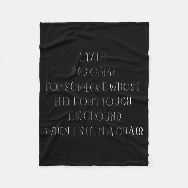 I Talk Big Game For Someone Whose Feet Dont Touch  Fleecedecke (Vorderseite)