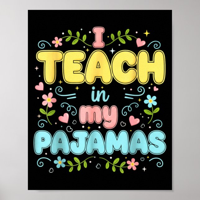 I Teach In My Pajamas Funny Online Virtual Teacher Poster (Vorne)