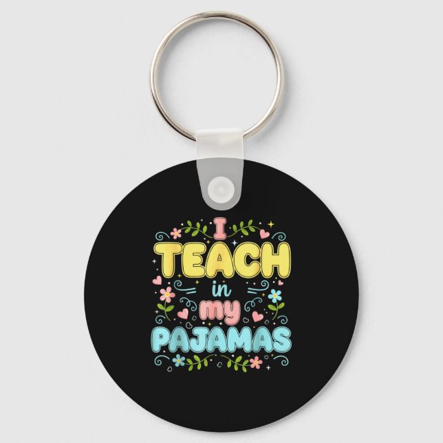 I Teach In My Pajamas Funny Online Virtual Teacher Schlüsselanhänger (Vorderseite)