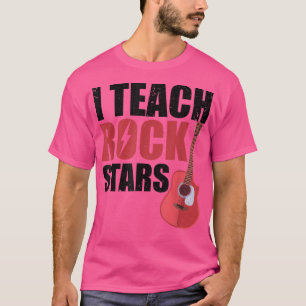 I Teach RockstarsFunny Band Orchestra Music Teache T-Shirt