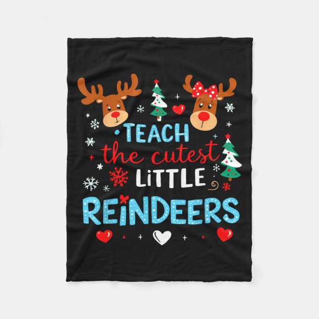 I Teach The Cutest Little Reindeers Teacher Christ Fleecedecke (Vorderseite)