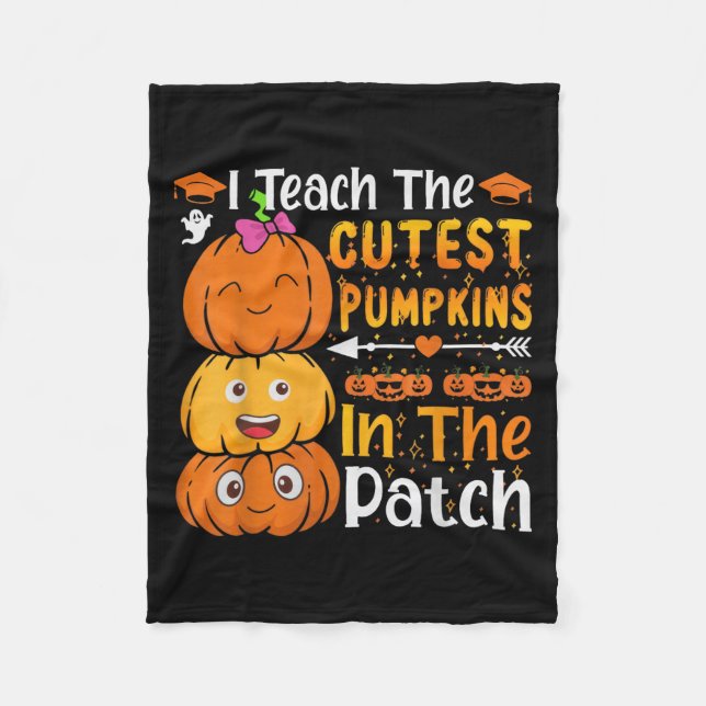 I Teach The Cutest Pumpkins Funny Halloween Teache Fleecedecke (Vorderseite)