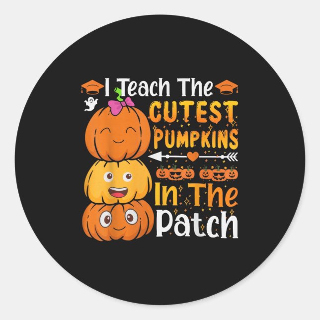 I Teach The Cutest Pumpkins Funny Halloween Teache Runder Aufkleber (Vorderseite)