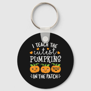 I Teach The Cutest Pumpkins In the Patch Halloween Schlüsselanhänger